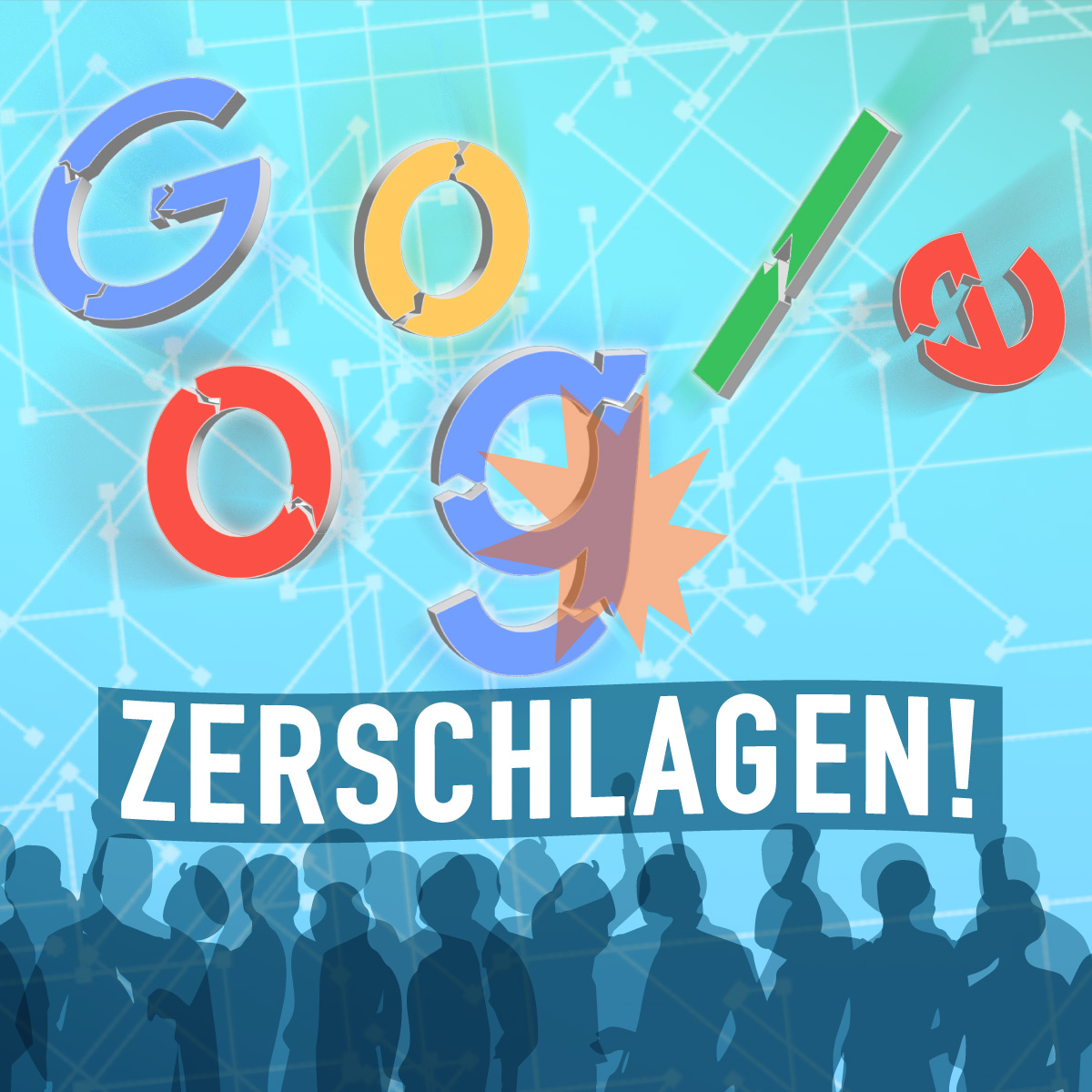 Google zerschlagen!