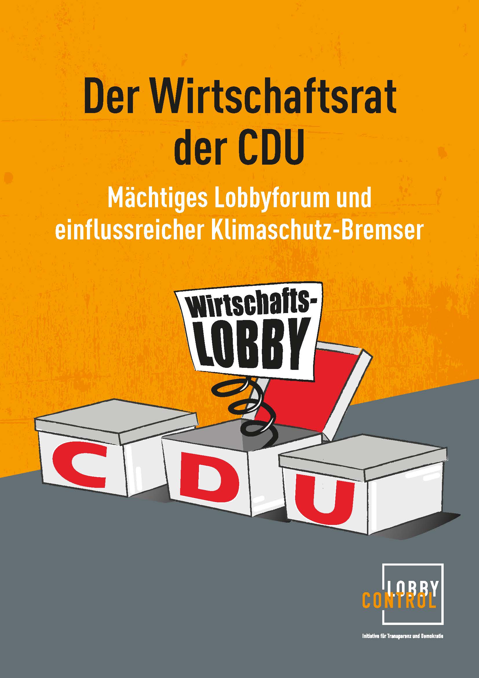 Titelblatt einer Studie: Grafik mit 3 Boxen, die mit CDU Bezeichnet sind. Aus einer Box springt eine Feder mit dem Schild "Wirtschaftslobby"