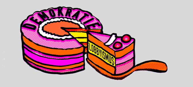 Eine angeschnittene Torte mit Aufschrift "Demokratie", im Inneren enthält sie eine mit "Lobbyismus" beschriftete Schicht.