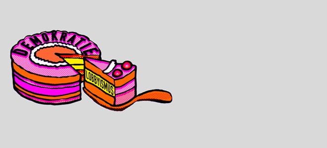 Eine angeschnittene Torte mit Aufschrift "Demokratie", im Inneren enthält sie eine mit "Lobbyismus" beschriftete Schicht.