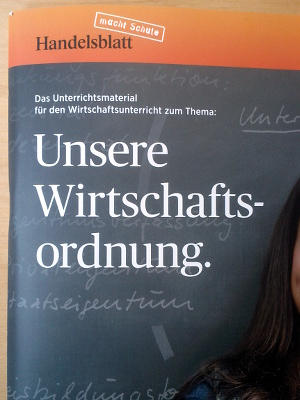 Handelsblatt macht Schule Unsere Wirtschaftsordnung